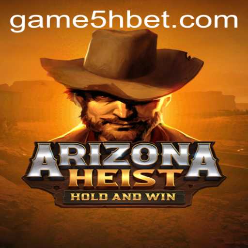 ArizonaHeist: An Exciting Adventure in Virtual Crime