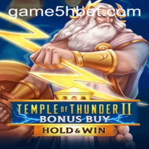 Exploring the Excitement of TempleofThunderIIBonusBuy with 5hbet